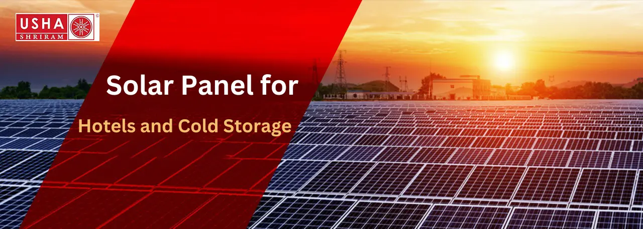 Exploring Solar Panel Manufacturers in India and Their Applications for Hotels and Cold Storage